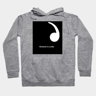 Everyone is a artist Hoodie